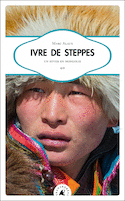 Ivre de steppes [ancienne édition]